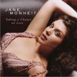 珍夢海 / 勇敢去愛 (美國原裝進口 CD）<br>Jane Monheit / Taking A Chance On Love